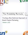 The Findability Formula: The Easy, Non-Technical Approach to Search Engine Marketing