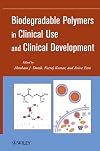 Biodegradable Polymers in Clinical Use and Clinical Development