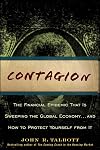 Contagion: The Financial Epidemic That is Sweeping the Global Economy... and How to Protect Yourself from It