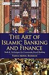 The Art of Islamic Banking and Finance: Tools and Techniques for Community-Based Banking