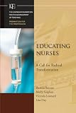 Educating Nurses A Call For Radical Transformation