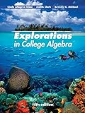 Explorations In College Algebra