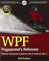 WPF Programmer's Reference: Windows Presentation Foundation with C# 2010 and .NET 4 (Wrox Programmer to Programmer)