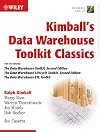Kimball's Data Warehouse Toolkit Classics: The Data Warehouse Toolkit, 2nd Edition; The Data Warehouse Lifecycle, 2nd Edition; The Data Warehouse ETL Toolkit