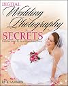 Digital Wedding Photography Secrets