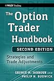 The Option Trader Handbook Strategies And Trade Adjustments