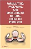 Formulating, packaging, and marketing of natural cosmetic products