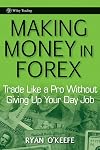 Making Money in Forex: Trade Like a Pro Without Giving Up Your Day Job