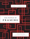 The Power of Framing: Creating the Language of Leadership