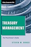 Treasury Management: The Practitioner's Guide