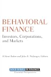 Behavioral Finance: Investors, Corporations, and Markets (Robert W. Kolb Series)
