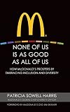 None of Us is As Good As All of Us: How McDonald's Prospers by Embracing Inclusion and Diversity