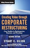 Creating Value Through Corporate Restructuring Case Studies In Bankruptcies Buyouts And Breakups