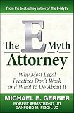 The Emyth Attorney Why Most Legal Practices Dont Work And What To Do About It