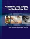 Outpatient, Day Surgery and Ambulatory Care