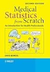 Medical Statistics from Scratch: An Introduction for Health Professionals