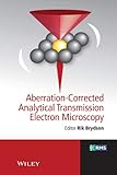 Aberrationcorrected Analytical Electron Microscopy