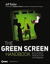 The Green Screen Handbook: Real-World Production Techniques