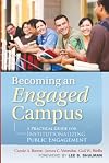 Becoming an Engaged Campus: A Practical Guide for Institutionalizing Public Engagement