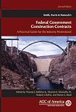 Smith Currie Hancocks Federal Government Construction Contracts A Practical Guide For The Industry Professional