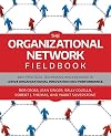 The Organizational Network Fieldbook: Best Practices, Techniques and Exercises to Drive Organizational Innovation and Performance