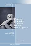 Designing Courses for Significant Learning: Voices of Experience