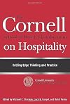 The Cornell School of Hotel Administration on Hospitality: Cutting Edge Thinking and Practice