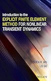 Introduction To The Explicit Finite Element Method For Nonlinear Transient Dynamics