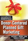 Donor-Centered Planned Gift Marketing: (AFP Fund Development Series) (The AFP/Wiley Fund Development Series)