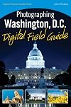 Photographing Washington D.C. Digital Field Guide