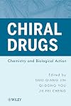 Chiral drugs : chemistry and biological action