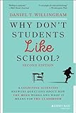Why Dont Students Like School A Cognitive Scientist Answers Questions About How The Mind Works And What It Means For The Classroom