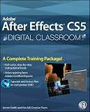 Adobe After Effects Cs5 Digital Classroom Book And Video Training