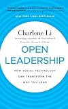 Open Leadership: How Social Technology Can Transform The Way You Lead
