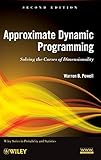 Approximate Dynamic Programming Solving The Curses Of Dimensionality