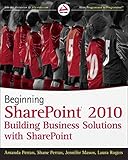 Beginning Sharepoint 2010 Building Business Solutions With Sharepoint