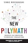 The New Polymath: Profiles in Compound-Technology Innovations
