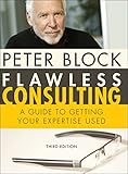 Flawless Consulting A Guide To Getting Your Expertise Used