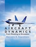 Aircraft Dynamics From Modeling To Simulation
