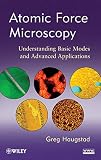 Atomic Force Microscopy Understanding Basic Modes And Advanced Applications