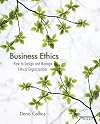 Business Ethics: How to Design and Manage Ethical Organizations