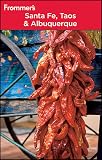 Frommers Santa Fe Taos And Albuquerque Frommers Complete Guides