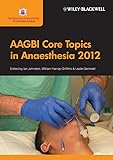 Aagbi Core Topics In Anaesthesia 2012