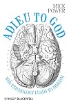 Adieu to God: Why Psychology Leads to Atheism