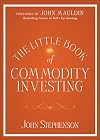 The Little Book of Commodity Investing