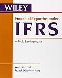 Financial Reporting Under Ifrs A Topic Based Approach