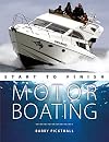 Motorboating : From Beginner to Advanced: The Perfect Guide to Improving Your Motorboating Skills