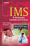 The IMS: IP Multimedia Concepts and Services