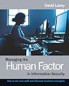 Managing the Human Factor in Information Security: How to win over staff and influence business managers