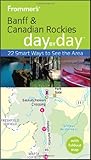 Frommers Banff And The Canadian Rockies Day By Day Frommers Day By Day Pocket